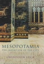 Mesopotamia: the Invention of the City