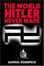 Cover of The World Hitler Never Made
