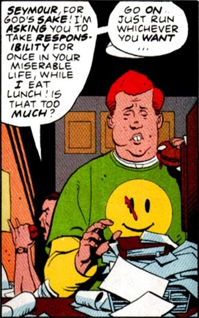Seymour the fat slob from Watchmen